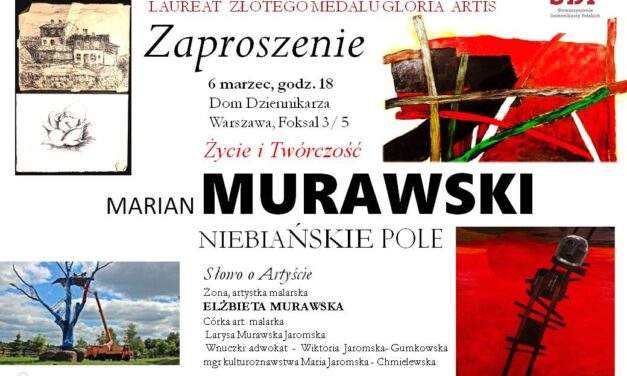 „Marian Murawski – życie i twórczość”. Marcowe spotkanie Klubu Publicystyki Kulturalnej SDP