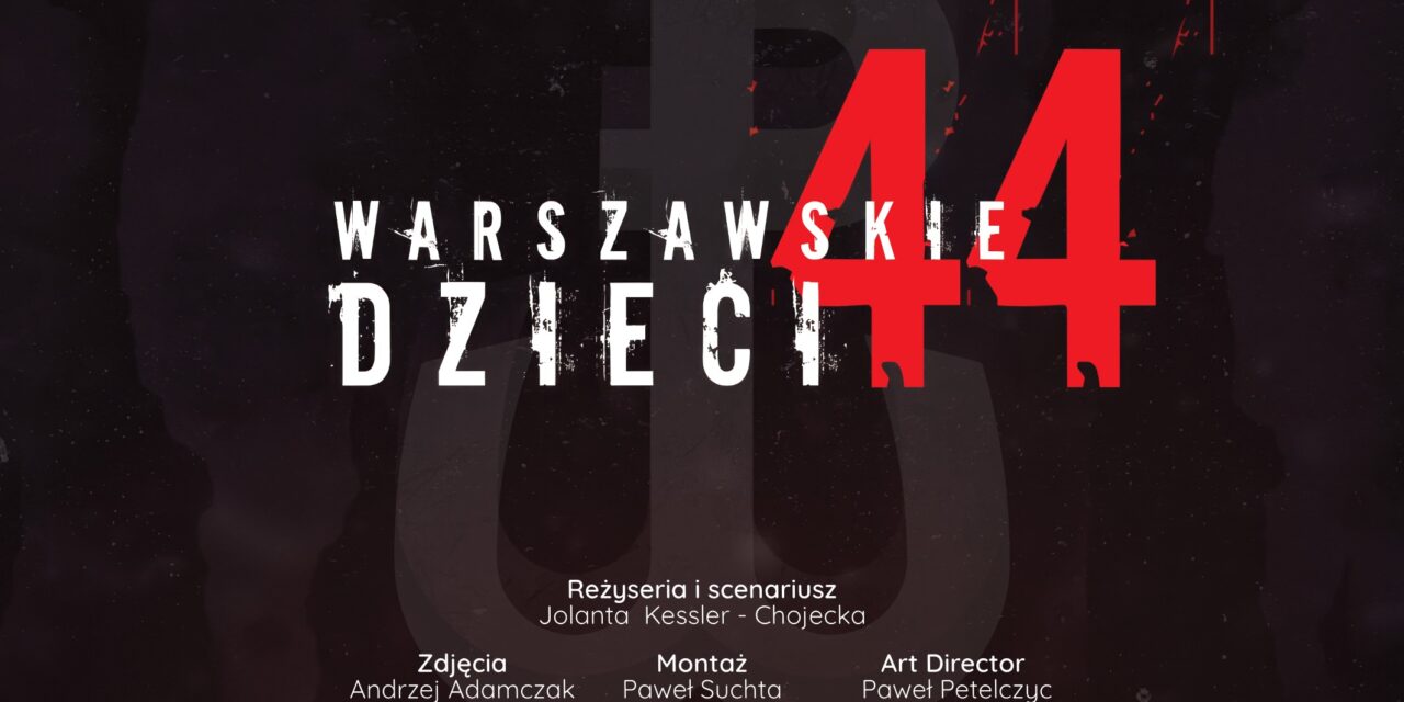 Warszawskie dzieci 44. Zaproszenie na film