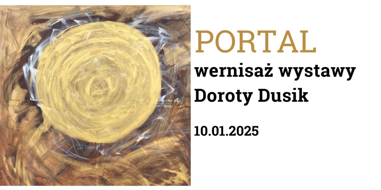 PORTAL. Zaproszenie na wernisaż