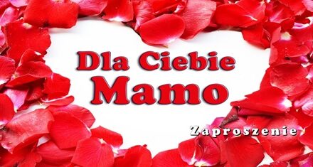 Zaproszenie na koncert „Dla Ciebie Mamo”