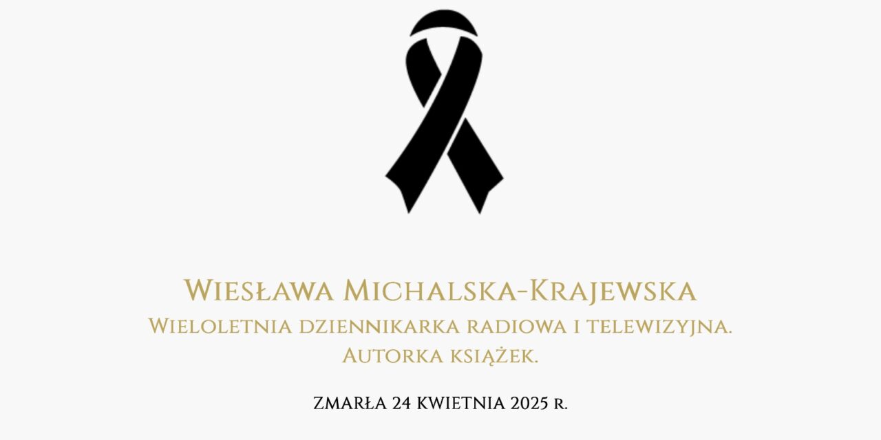 Żegnamy Wiesławę Michalską-Krajewską
