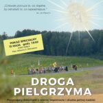 Film Karola Pawłowskiego pt. „DROGA PIELGRZYMA” – zapraszamy na pokaz specjalny