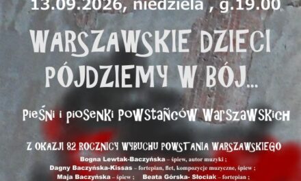 Koncert „Warszawskie dzieci pójdziemy w bój…”